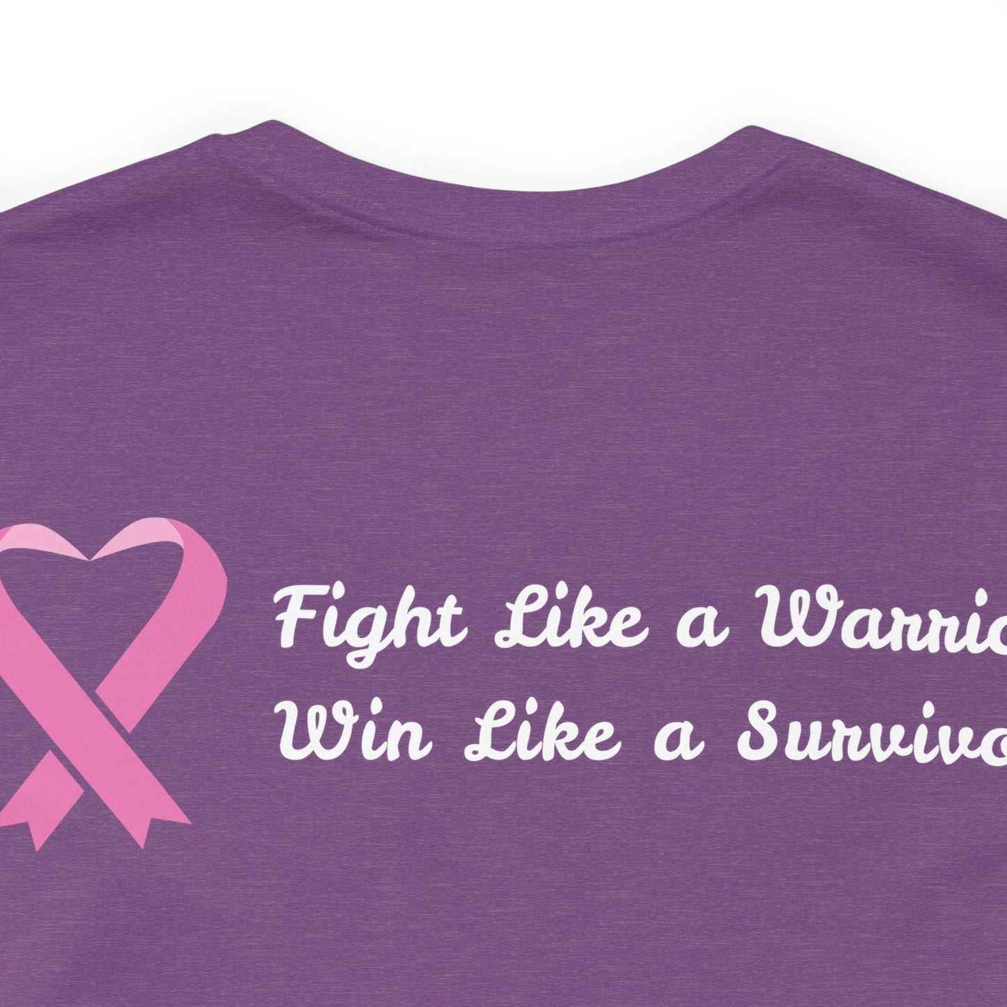 Fight Like a Warrior, Win Like a Survivor Unisex Jersey Short Sleeve Tee - KW Shirts for a Cause