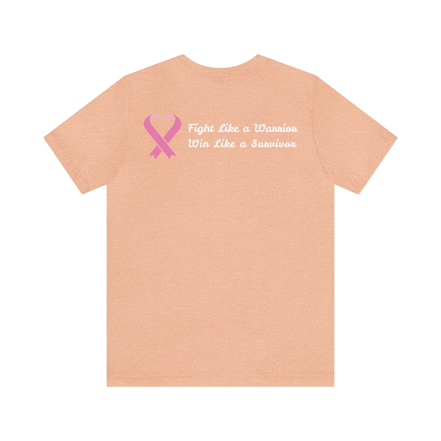 Fight Like a Warrior, Win Like a Survivor Unisex Jersey Short Sleeve Tee - KW Shirts for a Cause