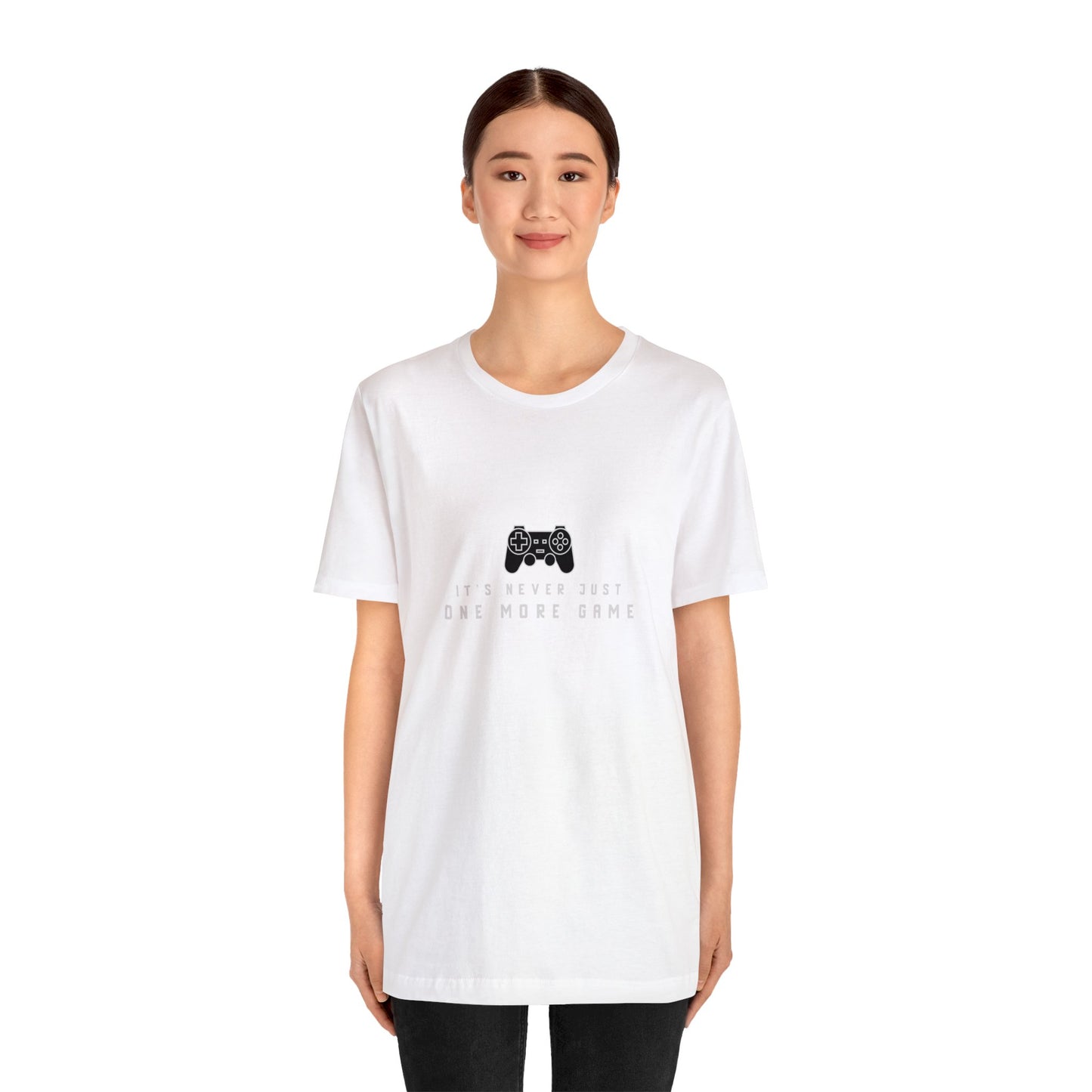 It's Never Just One More Game Unisex Jersey Short Sleeve Tee - Gamers Den