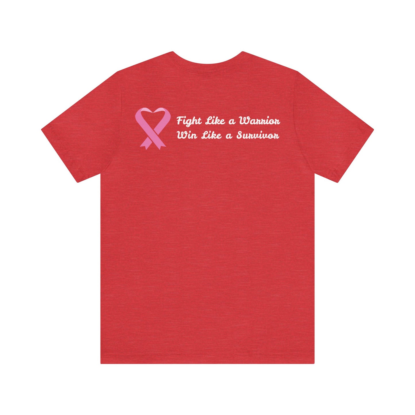 Fight Like a Warrior, Win Like a Survivor Unisex Jersey Short Sleeve Tee - KW Shirts for a Cause