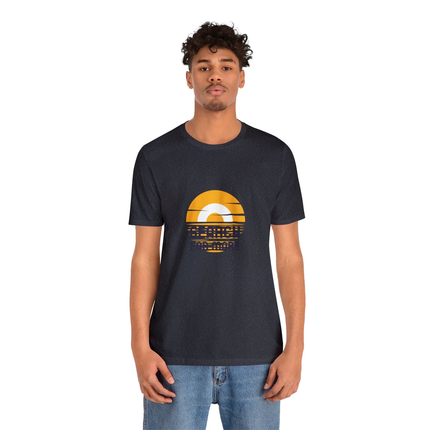 Search For More Unisex Jersey Short Sleeve Tee - Gamers Den