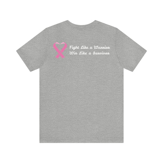 Fight Like a Warrior, Win Like a Survivor Unisex Jersey Short Sleeve Tee - KW Shirts for a Cause