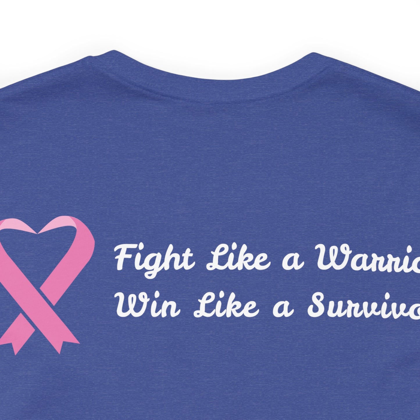 Fight Like a Warrior, Win Like a Survivor Unisex Jersey Short Sleeve Tee - KW Shirts for a Cause