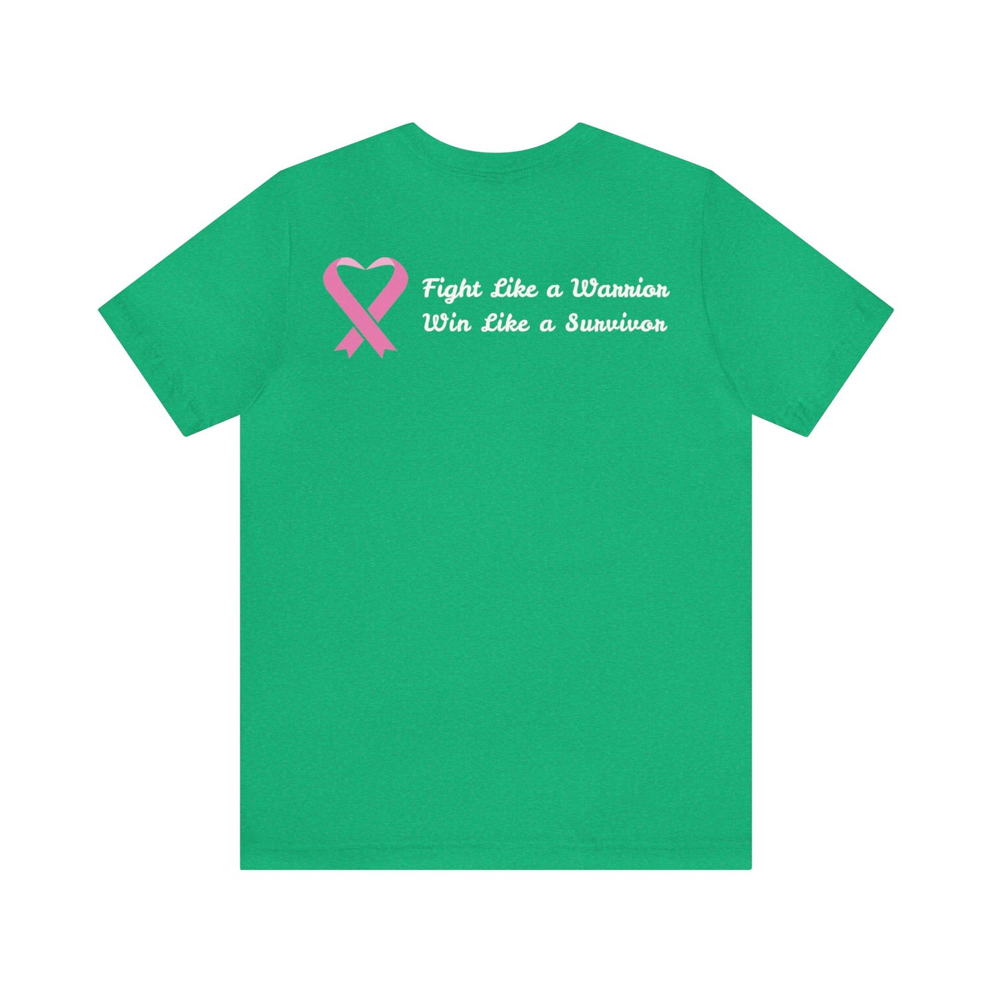 Fight Like a Warrior, Win Like a Survivor Unisex Jersey Short Sleeve Tee - KW Shirts for a Cause