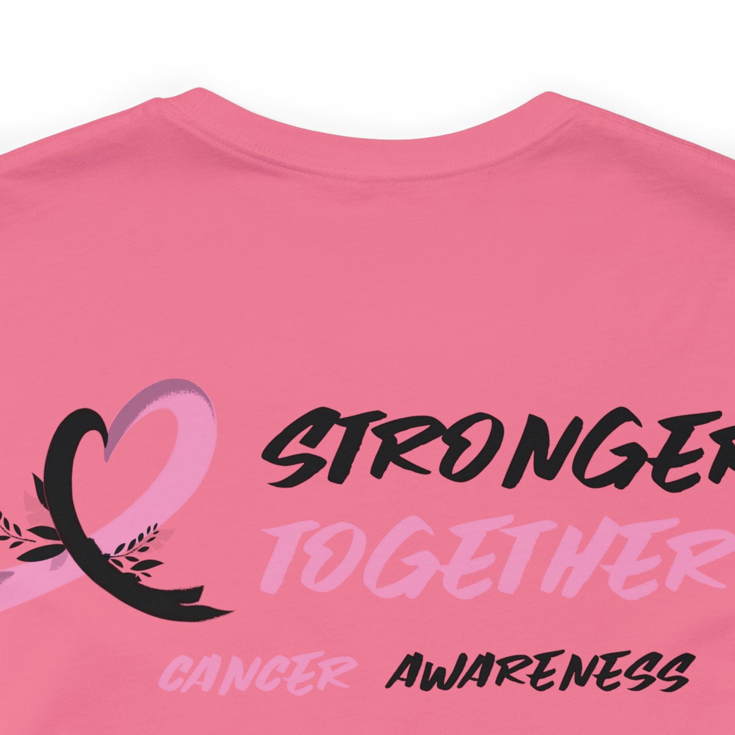 Stronger Together Cancer Awareness Unisex Jersey Short Sleeve Tee - KW Shirts for a Cause
