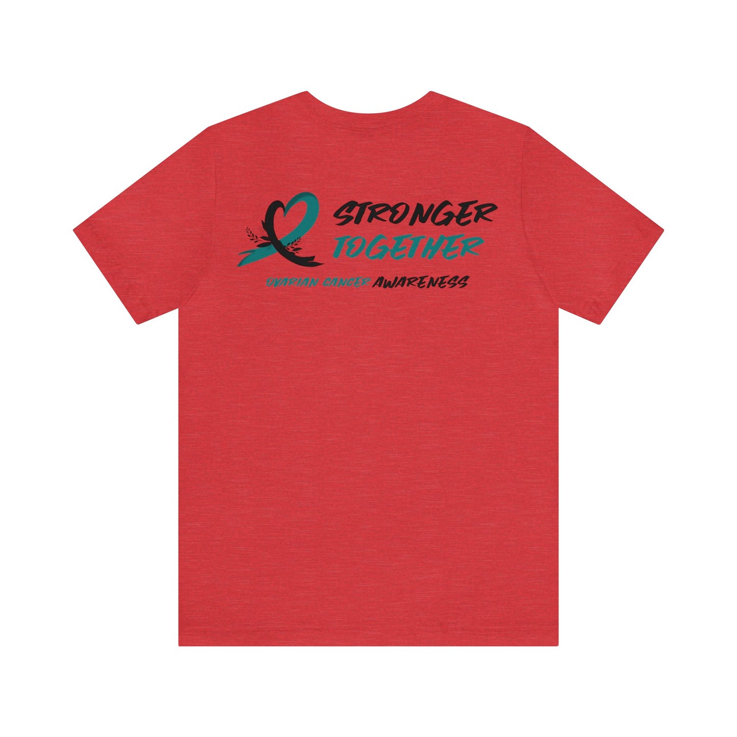 Stronger Together Ovarian Cancer Awareness Unisex Jersey Short Sleeve Tee - KW Shirts for a Cause
