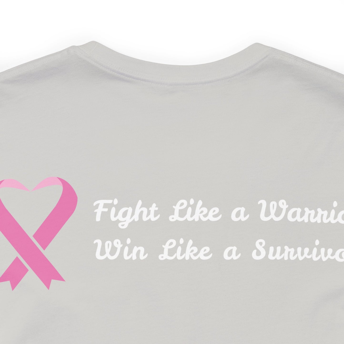 Fight Like a Warrior, Win Like a Survivor Unisex Jersey Short Sleeve Tee - KW Shirts for a Cause