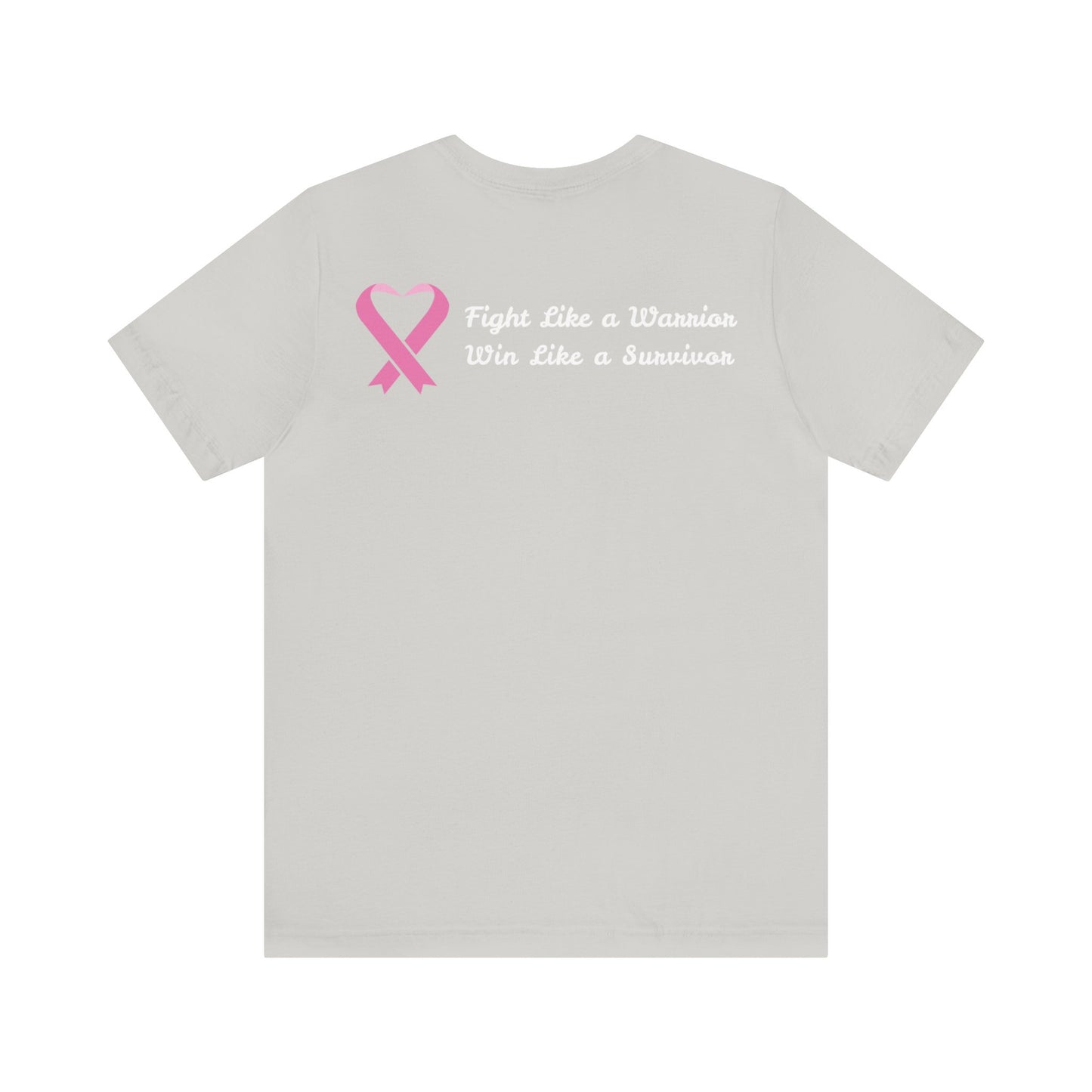 Fight Like a Warrior, Win Like a Survivor Unisex Jersey Short Sleeve Tee - KW Shirts for a Cause
