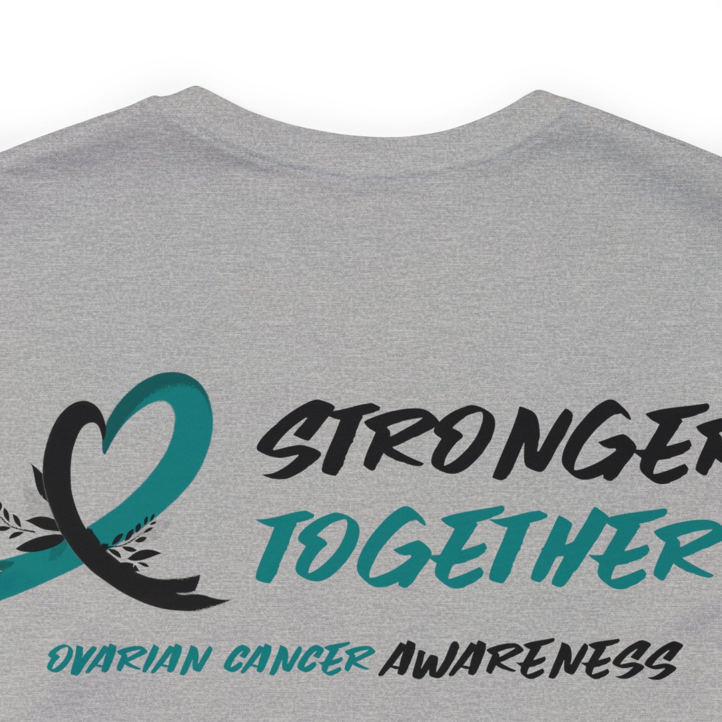 Stronger Together Ovarian Cancer Awareness Unisex Jersey Short Sleeve Tee - KW Shirts for a Cause