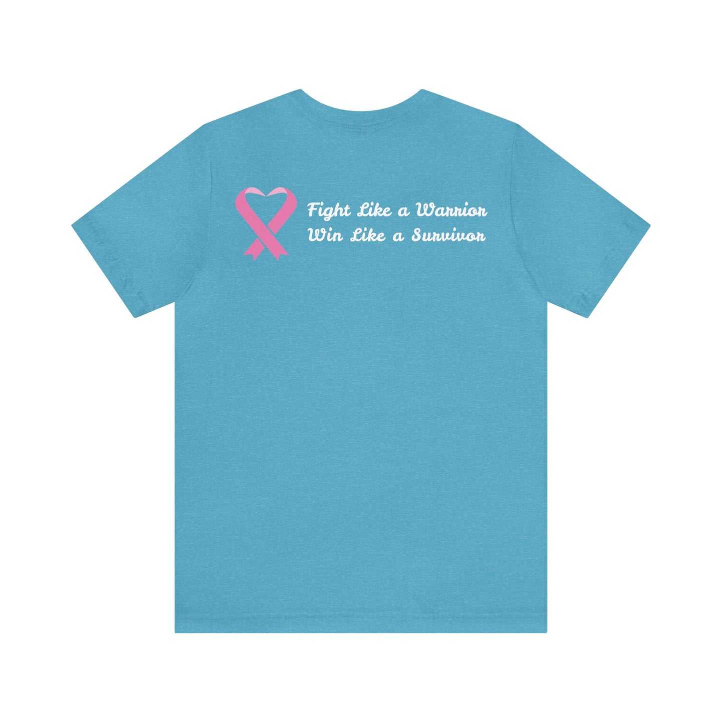 Fight Like a Warrior, Win Like a Survivor Unisex Jersey Short Sleeve Tee - KW Shirts for a Cause