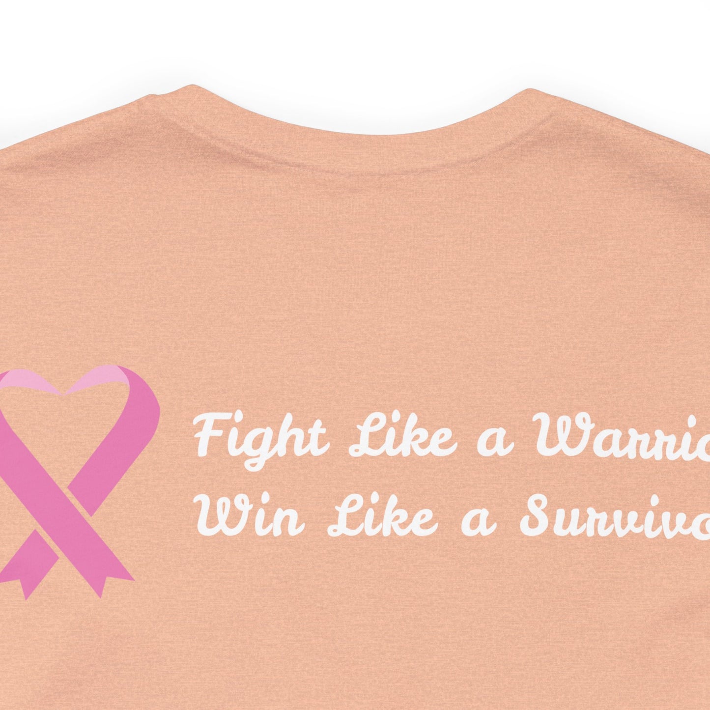 Fight Like a Warrior, Win Like a Survivor Unisex Jersey Short Sleeve Tee - KW Shirts for a Cause