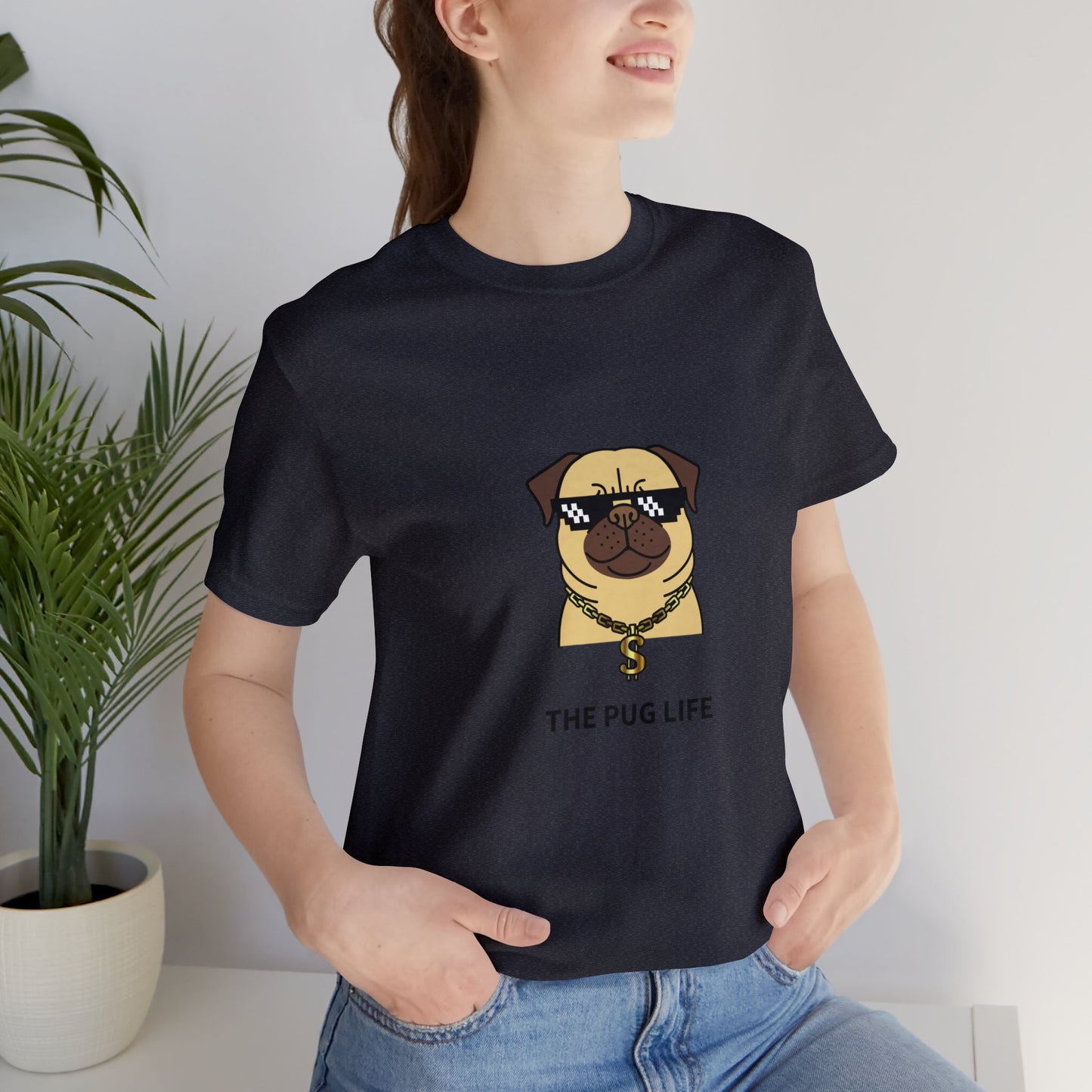 The Pug Life Unisex Jersey Short Sleeve Tee - Pet Lovers