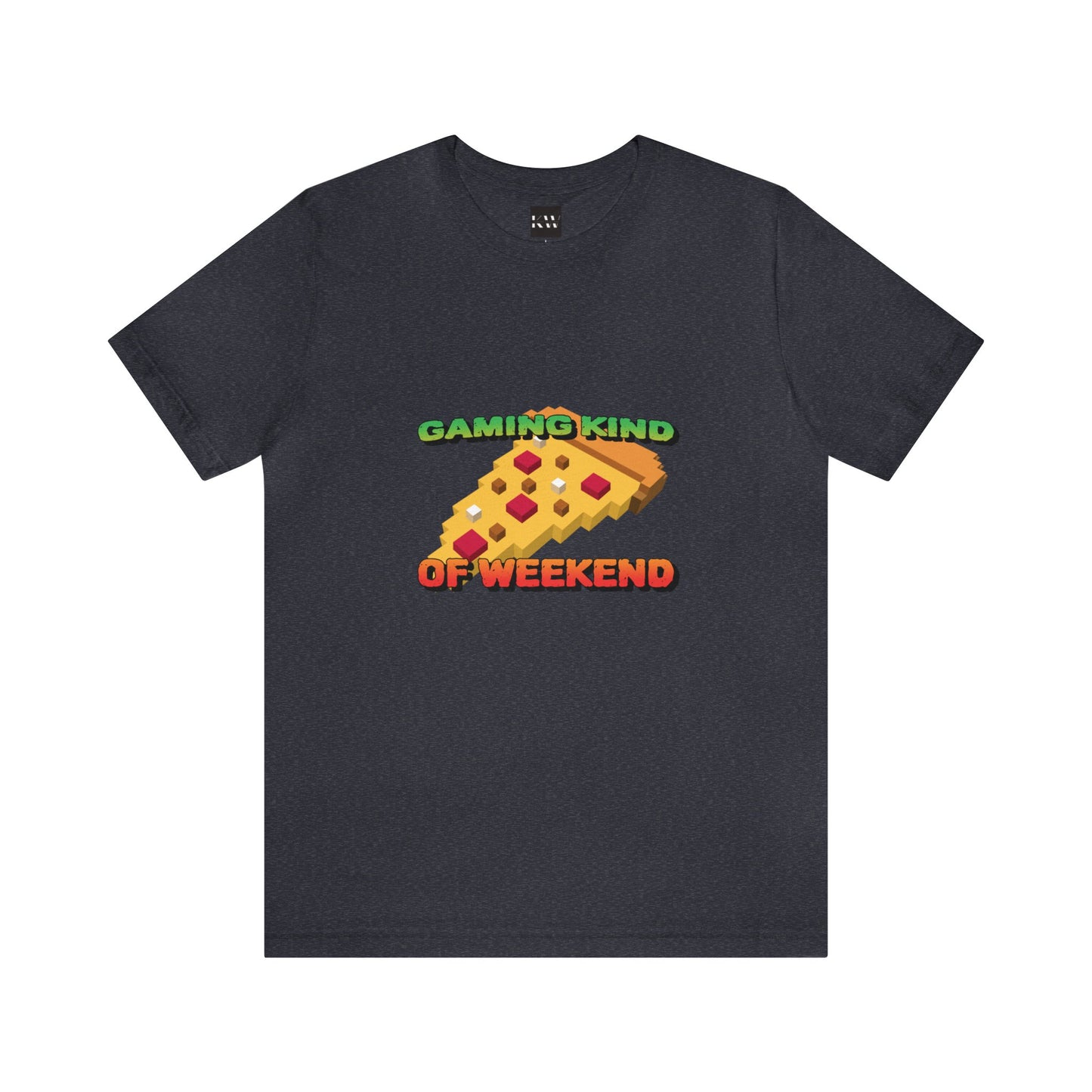 Gaming kind of weekend gaming shirt