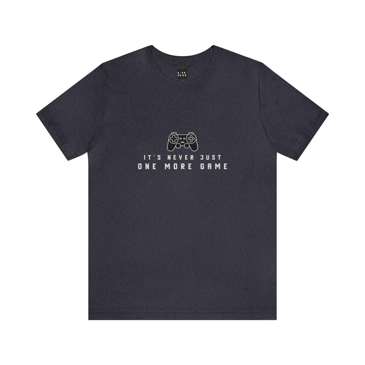 It's Never Just One More Game Unisex Jersey Short Sleeve Tee - Gamers Den