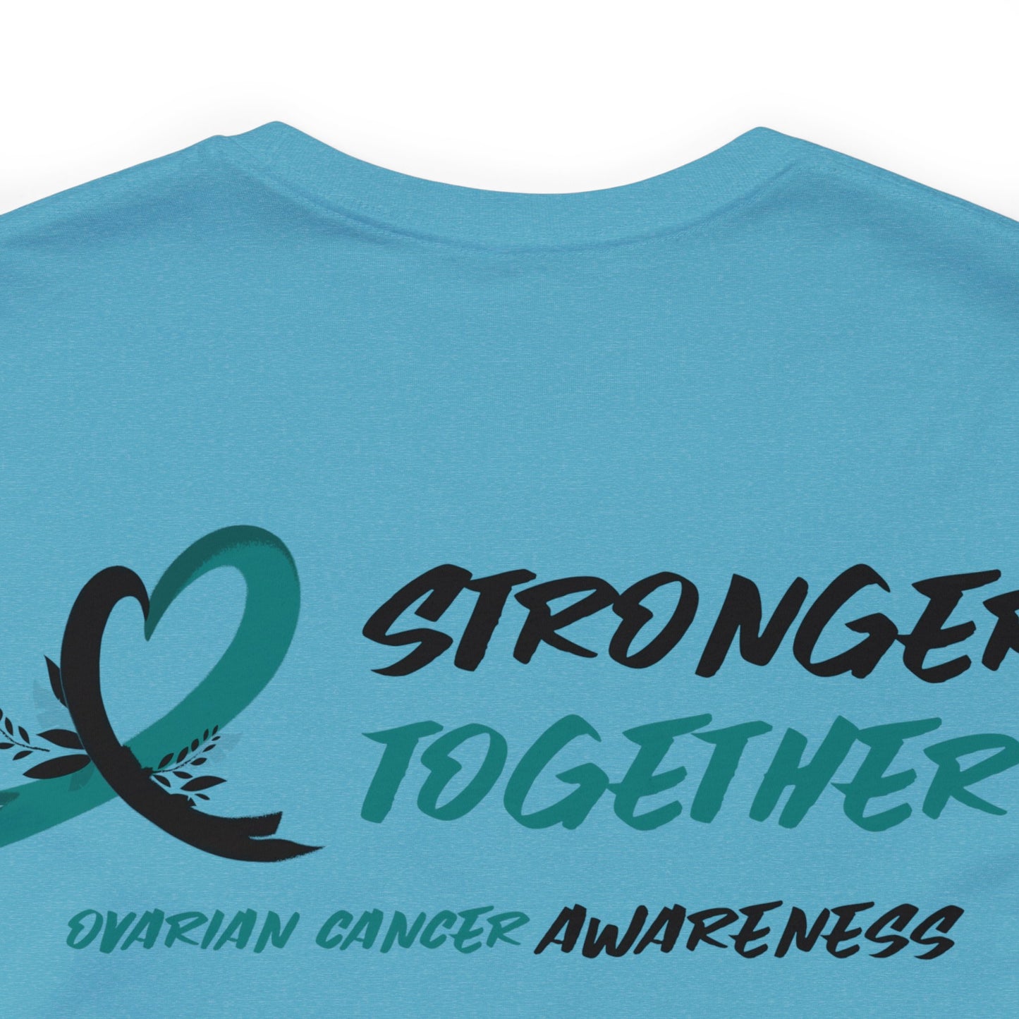 Stronger Together Ovarian Cancer Awareness Unisex Jersey Short Sleeve Tee - KW Shirts for a Cause