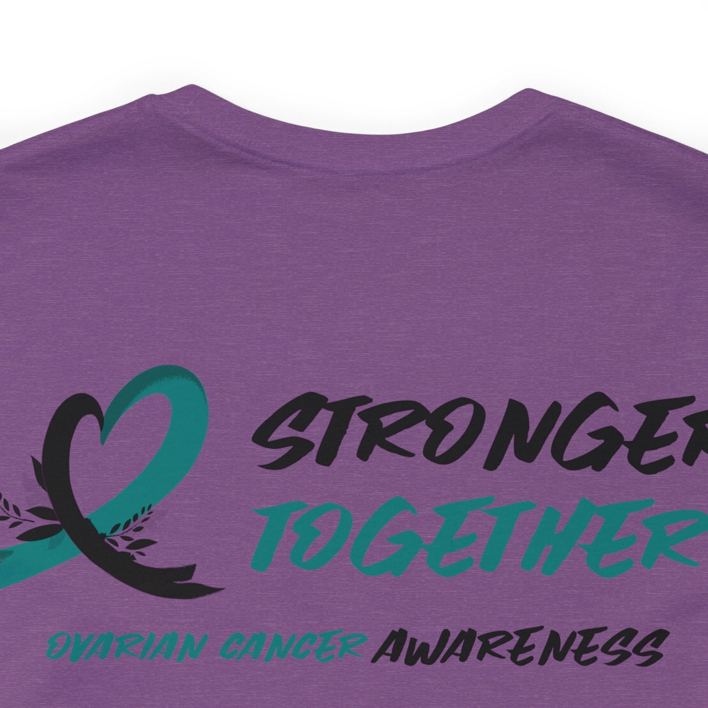 Stronger Together Ovarian Cancer Awareness Unisex Jersey Short Sleeve Tee - KW Shirts for a Cause