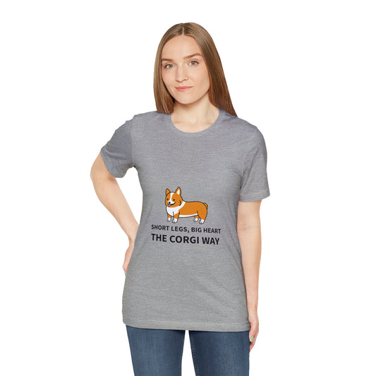 Short Legs, Big Heart, The Corgi Way Unisex Jersey Short Sleeve Tee - Pet Lovers