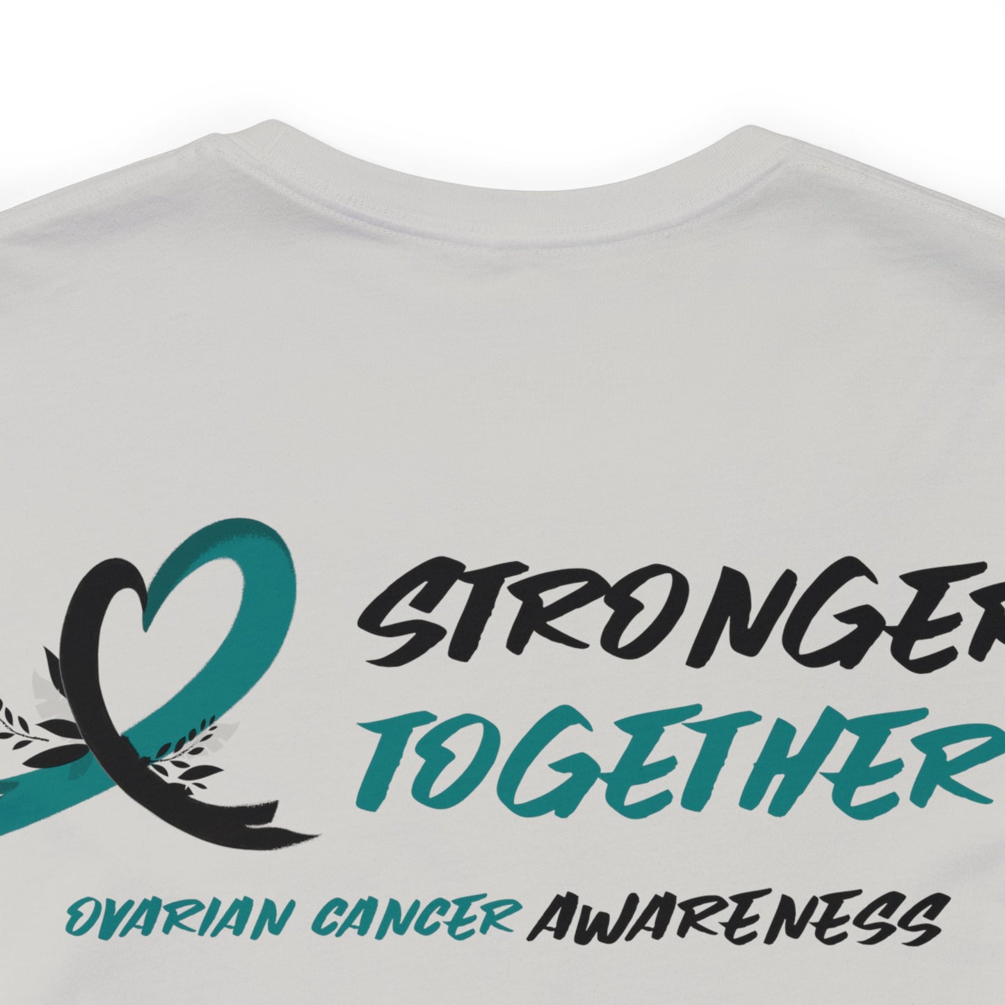 Stronger Together Ovarian Cancer Awareness Unisex Jersey Short Sleeve Tee - KW Shirts for a Cause