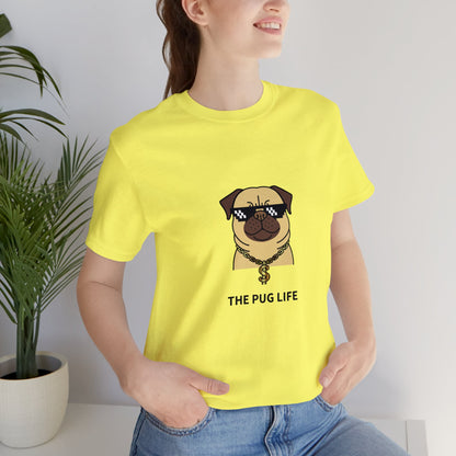 The Pug Life Unisex Jersey Short Sleeve Tee - Pet Lovers