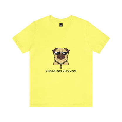 Straight Out of Pugton Way Unisex Jersey Short Sleeve Tee - Pet Lovers